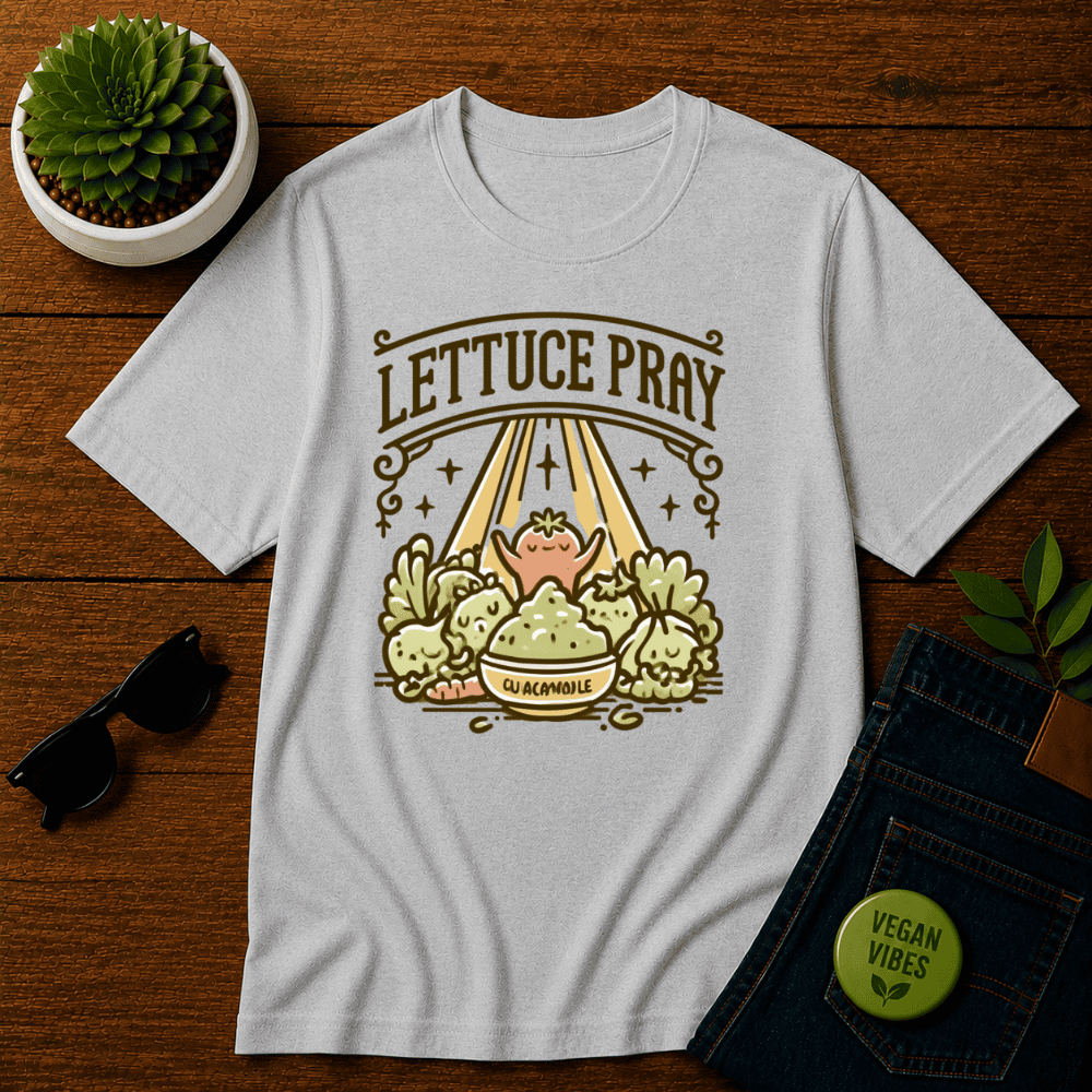 Lettuce Pray T-Shirt