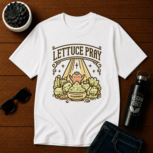 Lettuce Pray T-Shirt