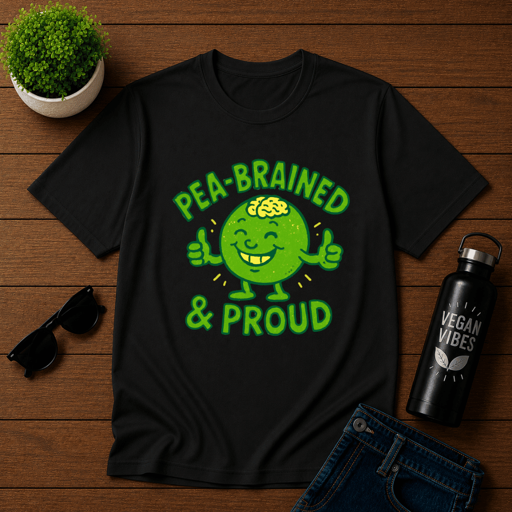 Pea-brained and Proud T-Shirt