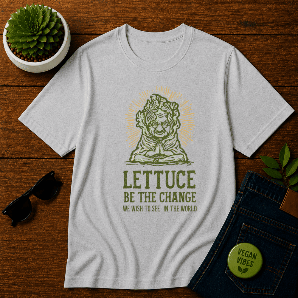 Lettuce Be The Change T-Shirt