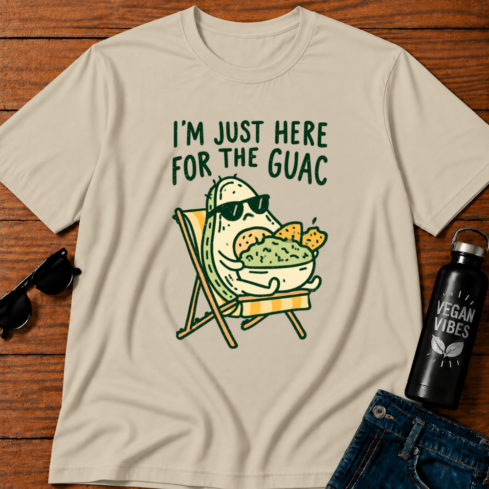 I'm Just Here for the Guac T-Shirt