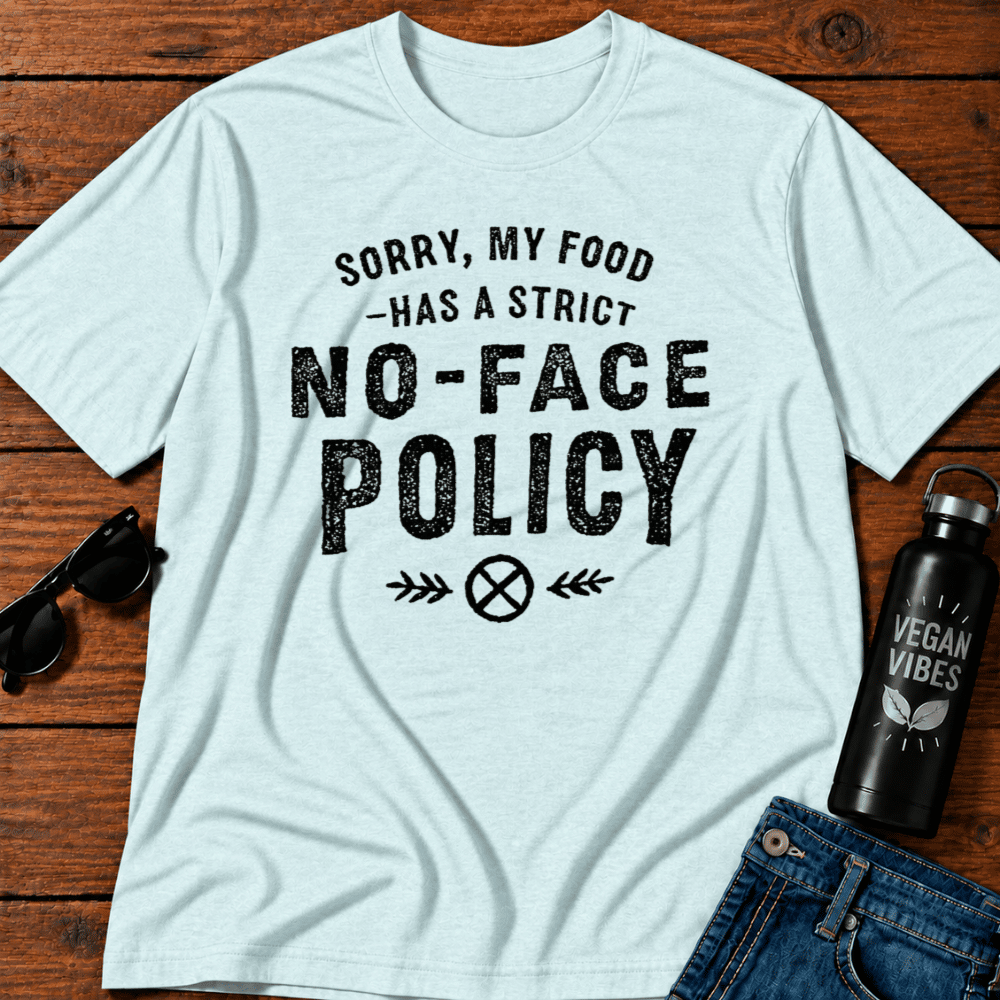 My Food Has A Strict No Face Policy T-Shirt