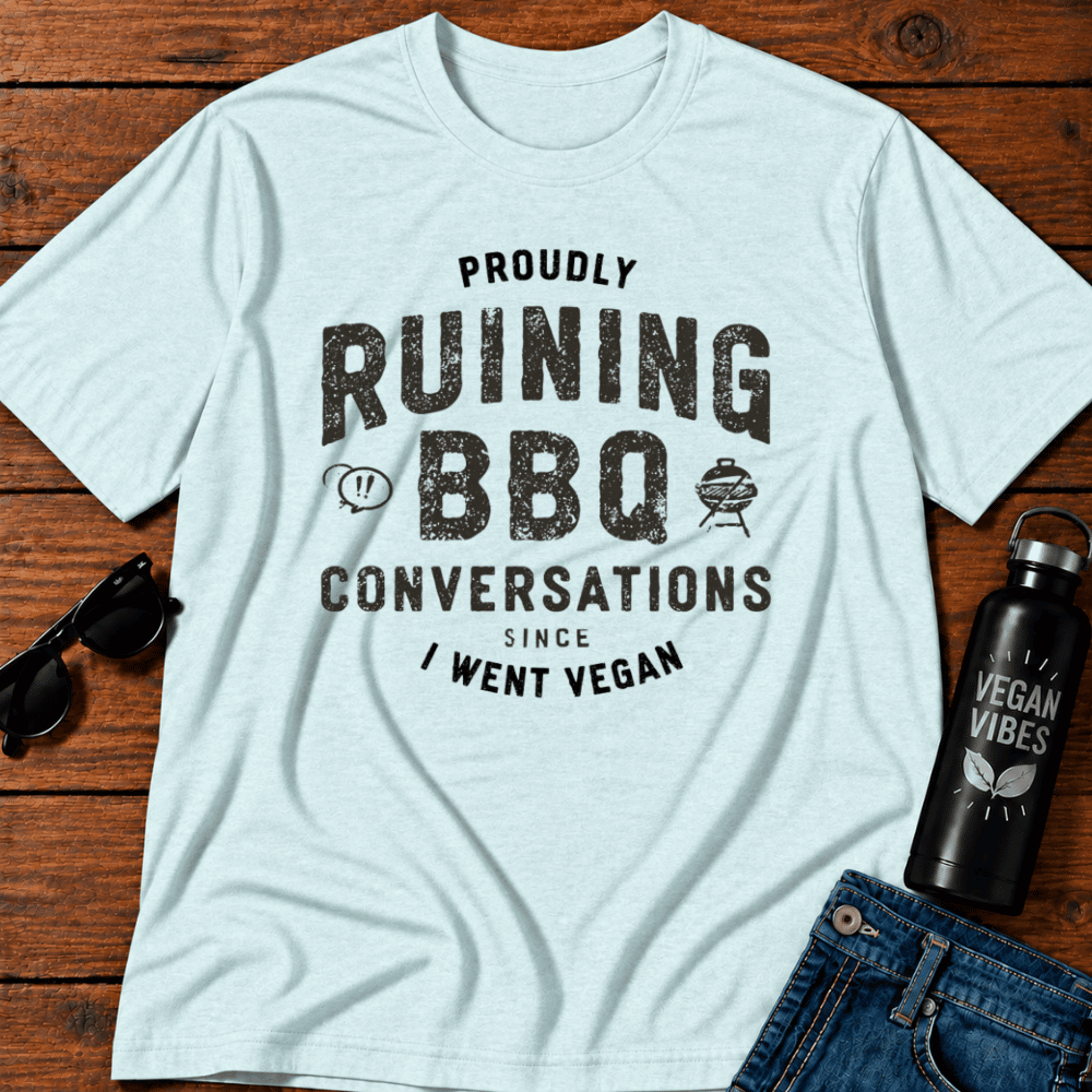 Proudly Ruining BBQ Conversations Since I Went Vegan T-Shirt