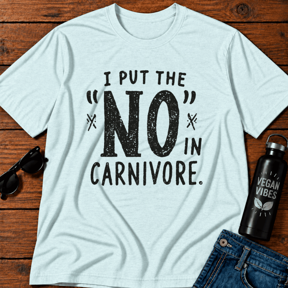 I Put The No In Carnivore T-Shirt
