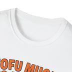 Tofu Much To Handle T-Shirt