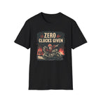 Zero Clucks Given T-Shirt