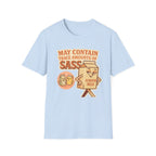 May Contain Trace Amounts of Sass T-Shirt