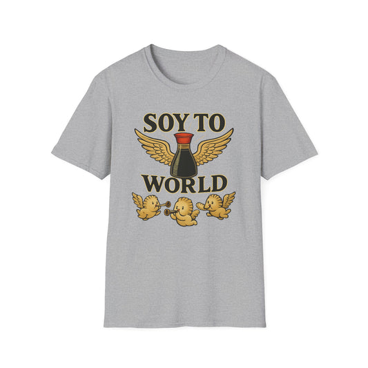 Soy To The World 2 T-Shirt