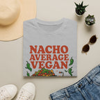 Nacho Average Vegan 3 T-Shirt