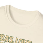 Peas, Love and Understanding 2 T-Shirt