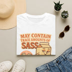 May Contain Trace Amounts of Sass T-Shirt