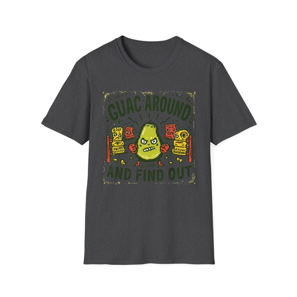 Guac Around and Find Out T-Shirt