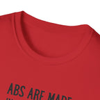 Abs Are Made In The Kitchen T-Shirt