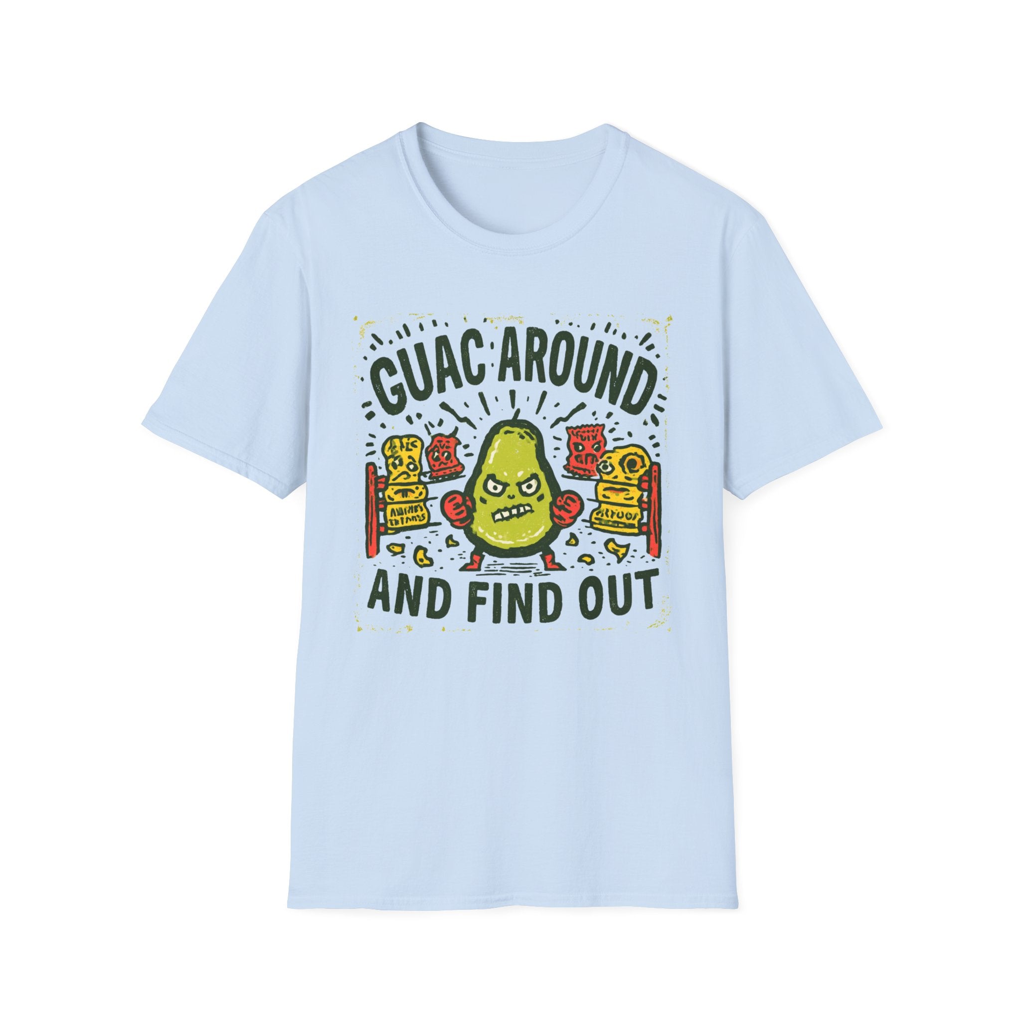 Guac Around and Find Out T-Shirt