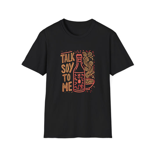 Talk Soy To Me T-Shirt