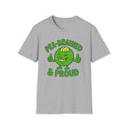 Pea-brained and Proud T-Shirt