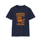Nacho Average Vegan 2 T-Shirt