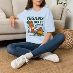 Vegans Do It Longer T-Shirt