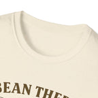 Bean There, Done That T-Shirt