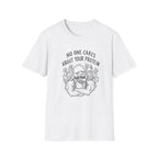 No One Cares About Your Protein T-Shirt