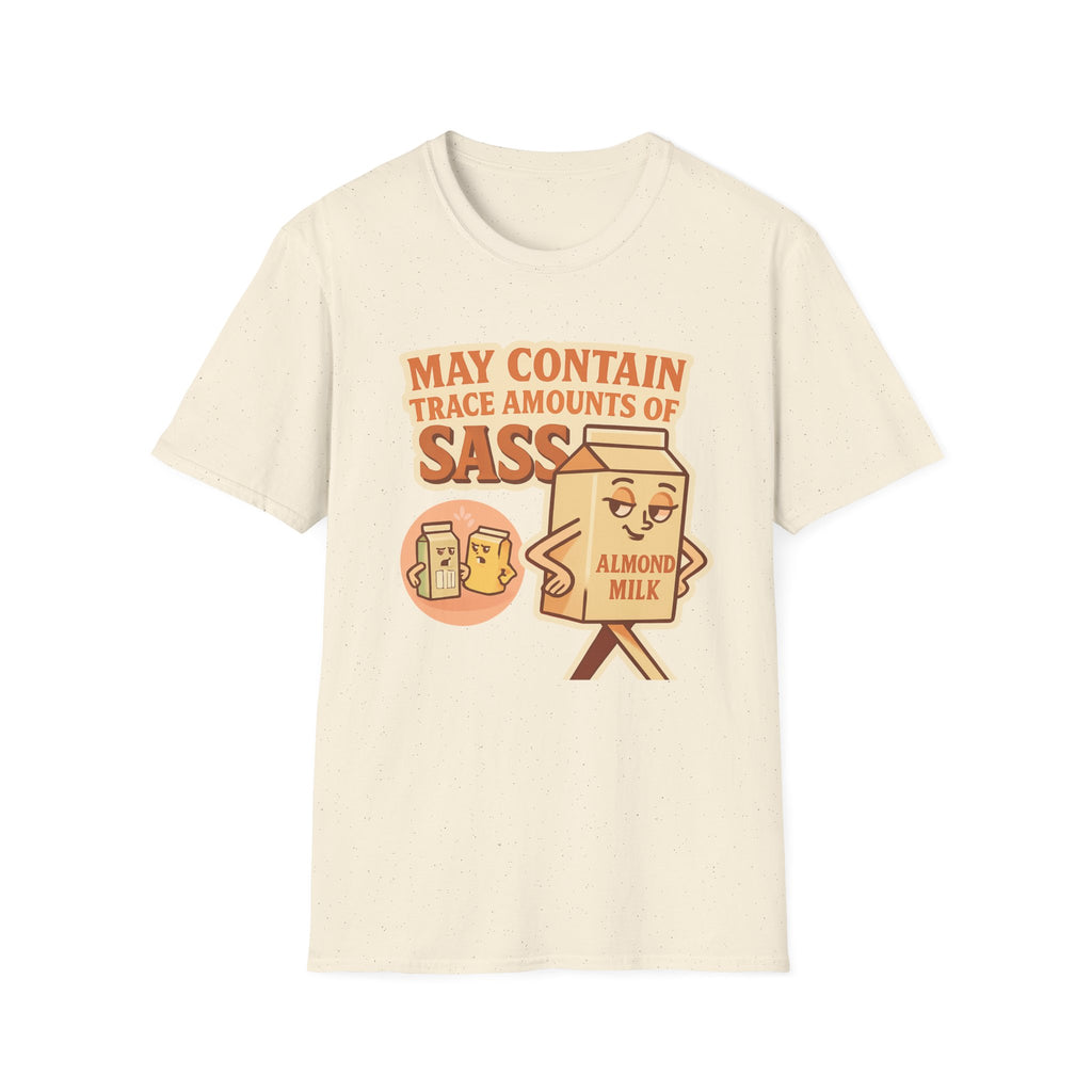 May Contain Trace Amounts of Sass T-Shirt