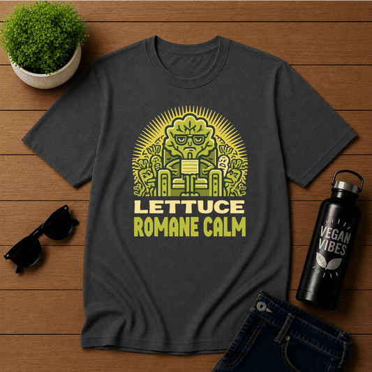 Lettuce Remain Calm T-Shirt