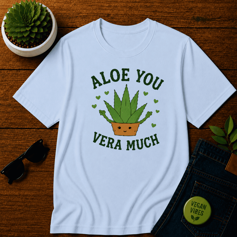 Aloe You Vera Much 2 T-Shirt
