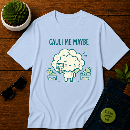 Cauli Me Maybe T-Shirt