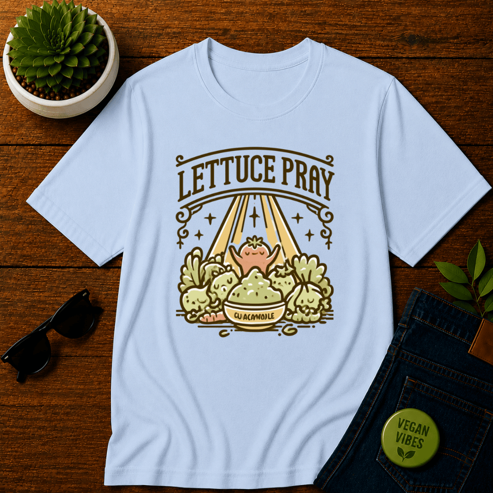 Lettuce Pray T-Shirt