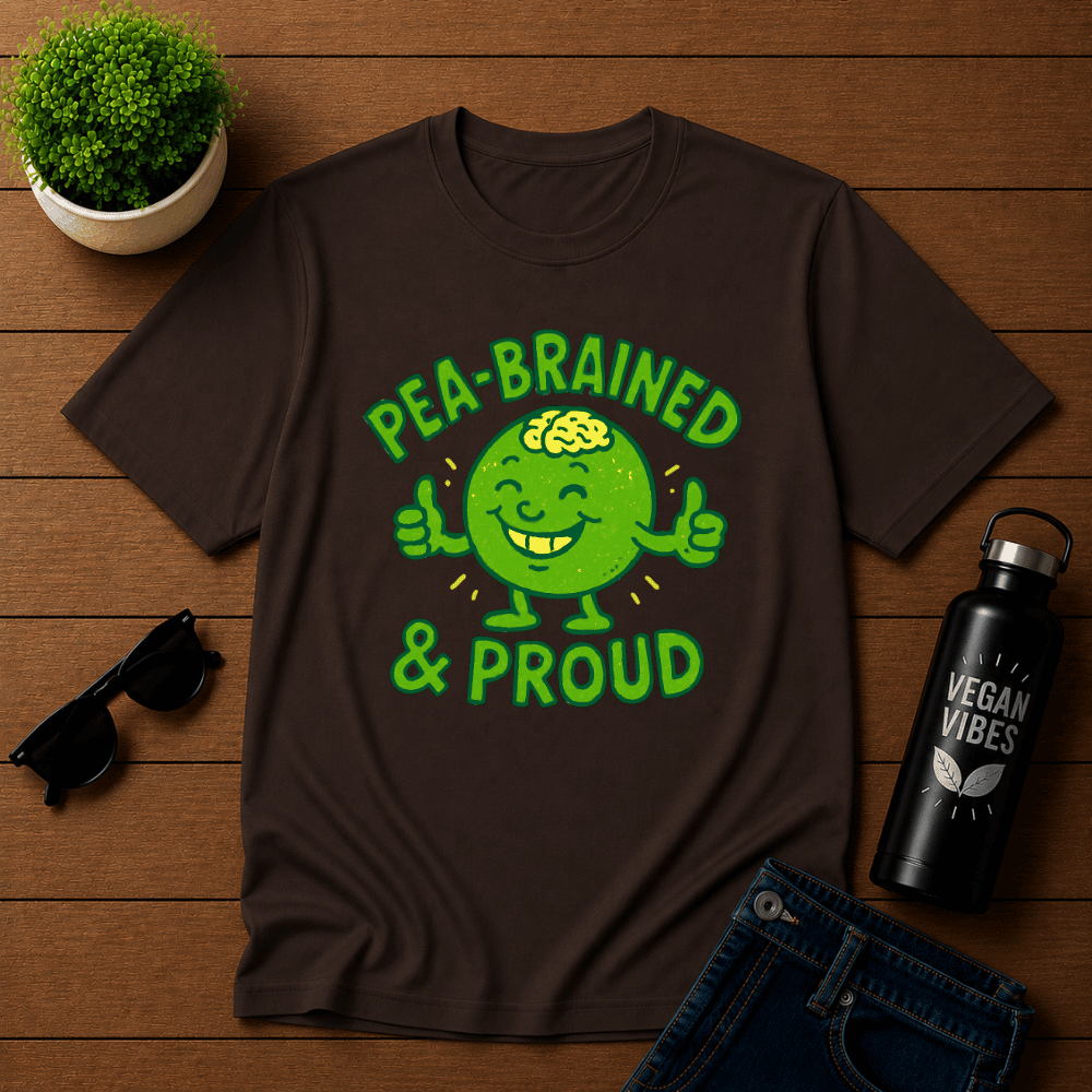 Pea-brained and Proud T-Shirt