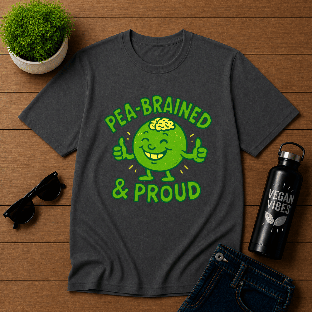 Pea-brained and Proud T-Shirt
