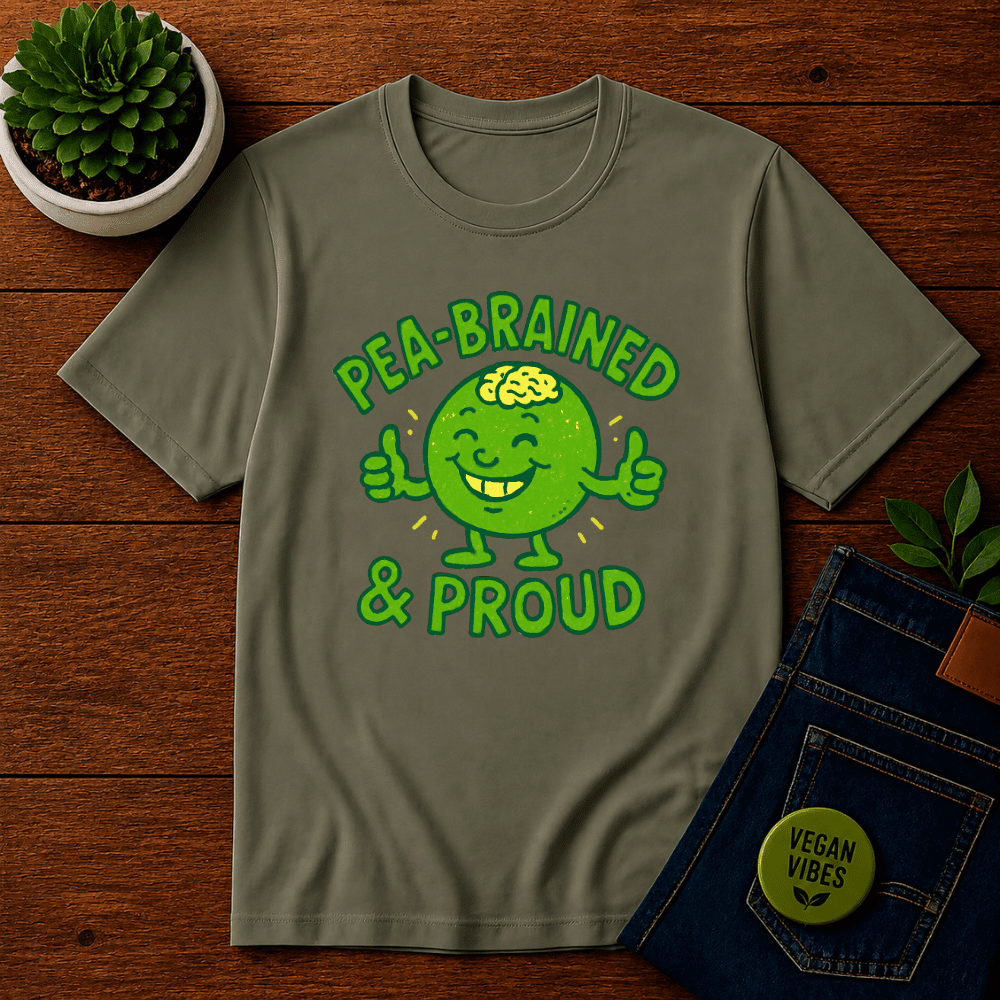 Pea-brained and Proud T-Shirt