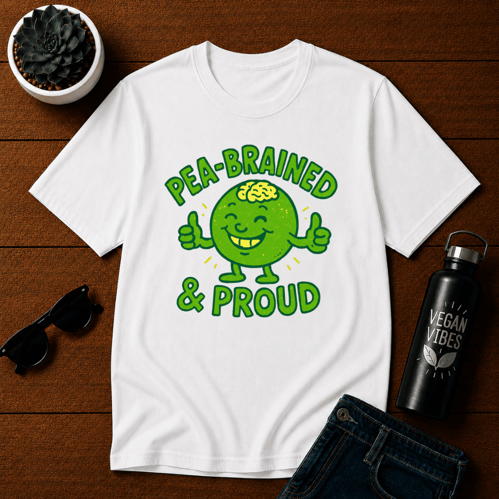 Pea-brained and Proud T-Shirt