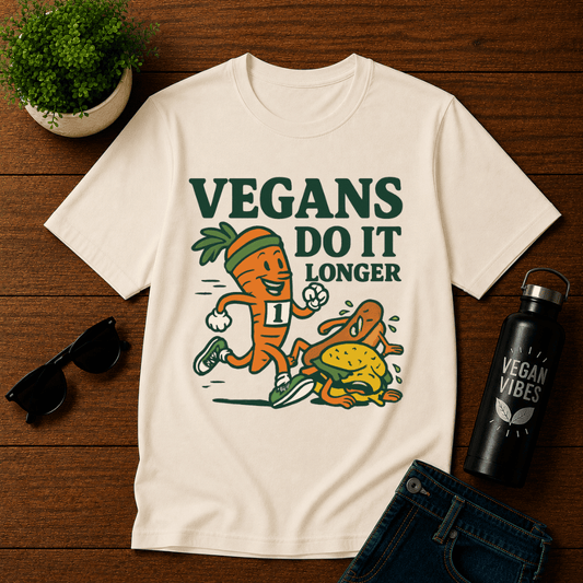 Vegans Do It Longer T-Shirt