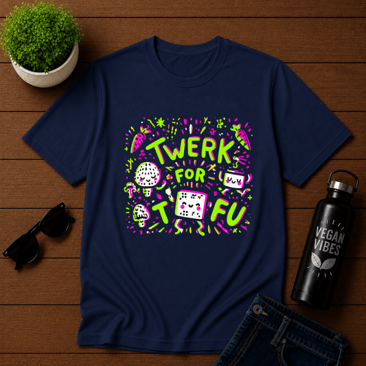 Twerk for Tofu T-Shirt