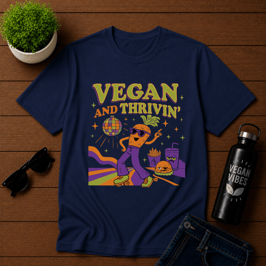 Vegan and Thrivin' T-Shirt