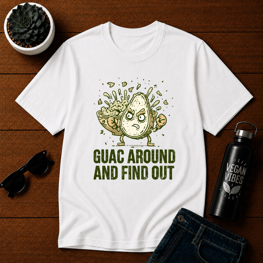Guac Around and Find Out 2 T-Shirt