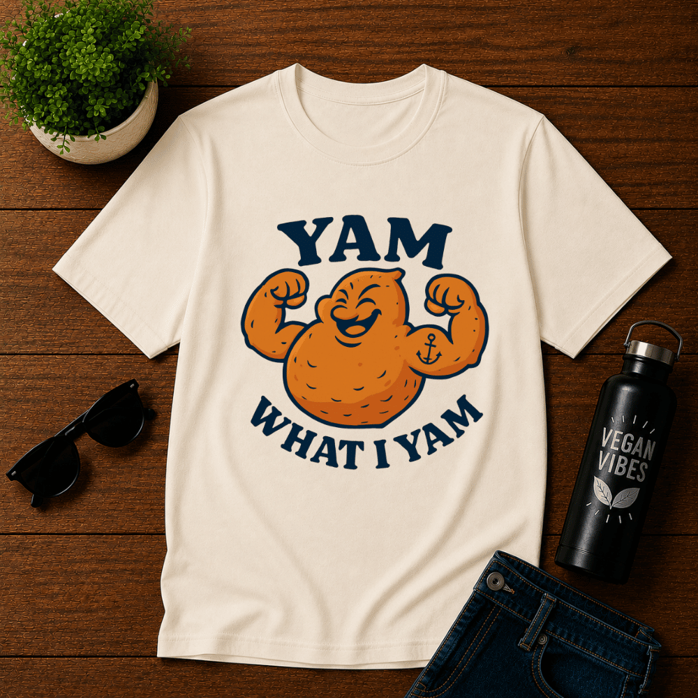 Yam What I Yam T-Shirt