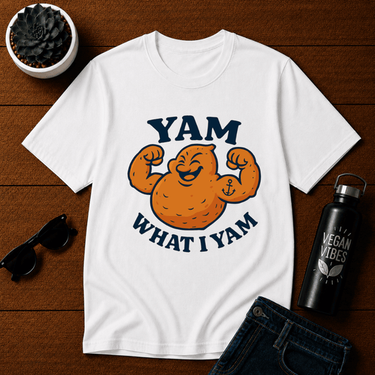 Yam What I Yam T-Shirt