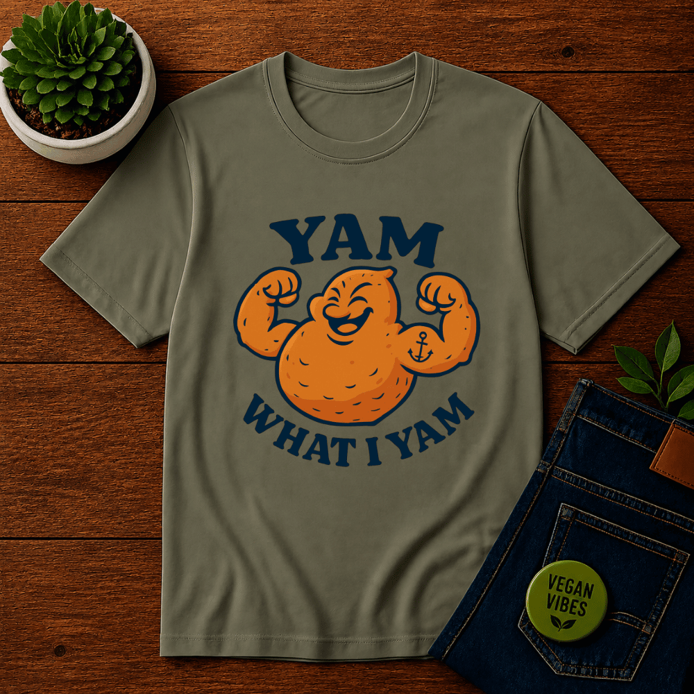 Yam What I Yam T-Shirt