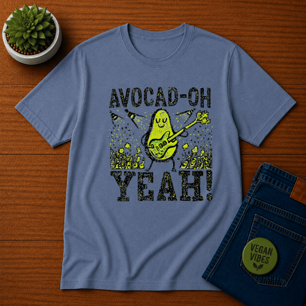 Avocad-oh Yeah T-Shirt