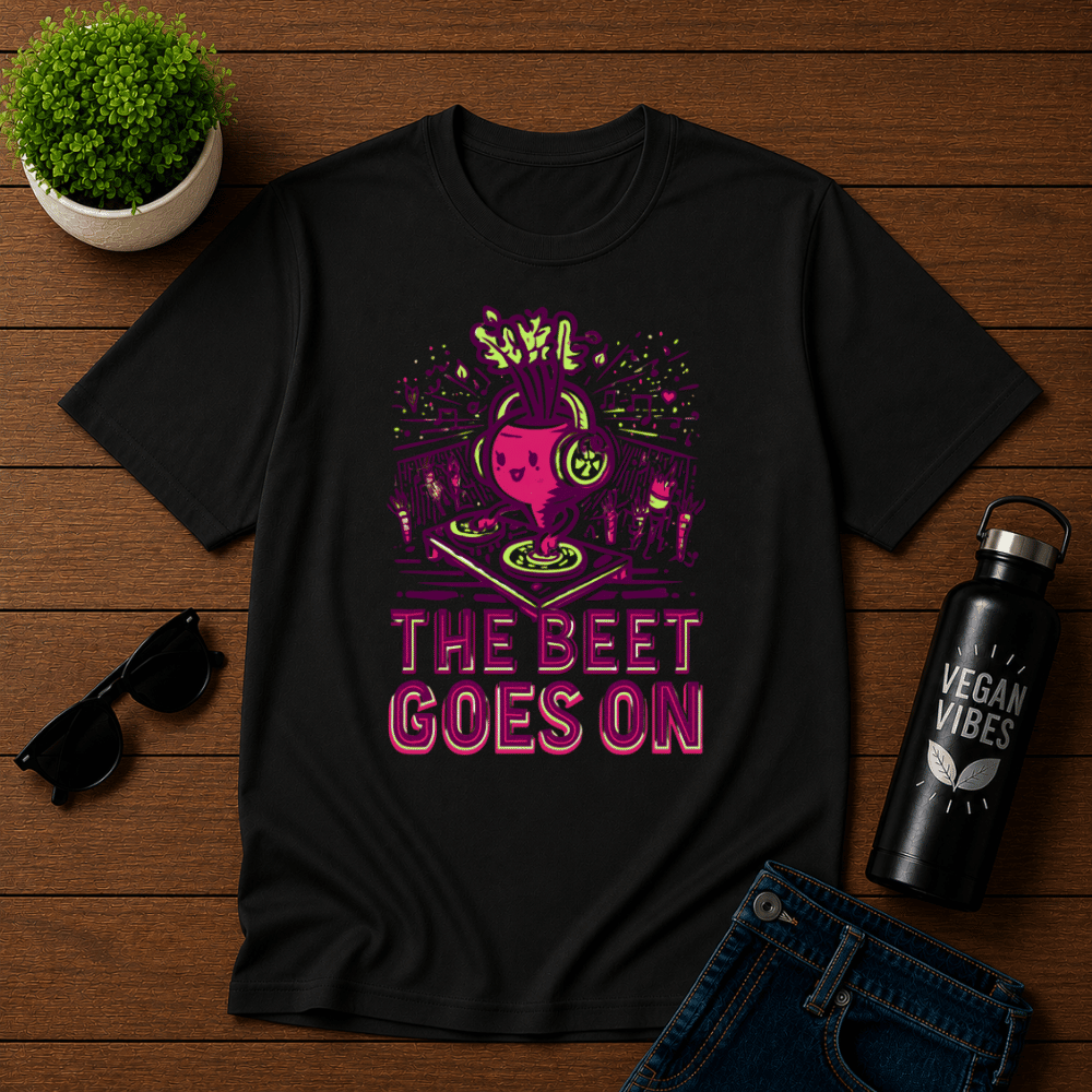The Beet Goes On T-Shirt