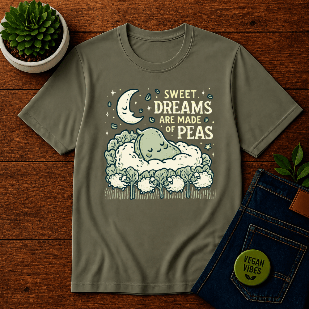 Sweet Dreams are Made of PeasT-Shirt