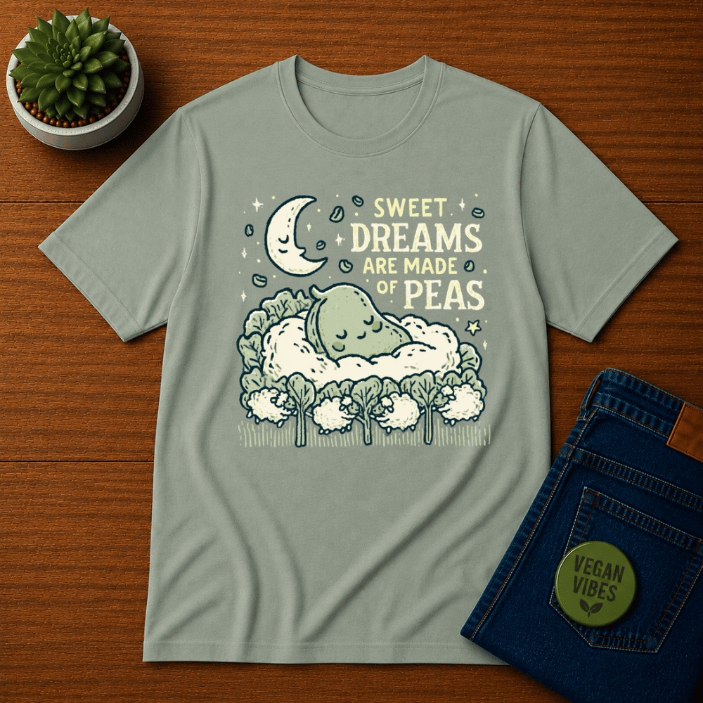 Sweet Dreams are Made of PeasT-Shirt