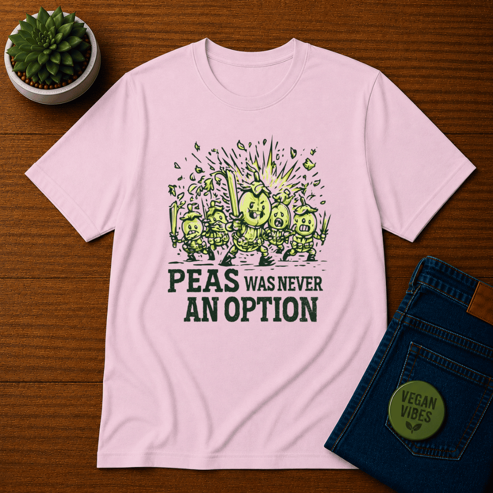 Peas was Never an Option 2 T-Shirt