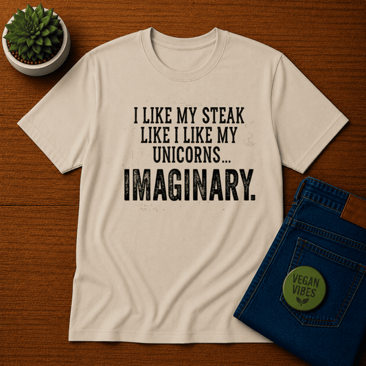 I like My Steak Like I Like My Unicorns T-Shirt