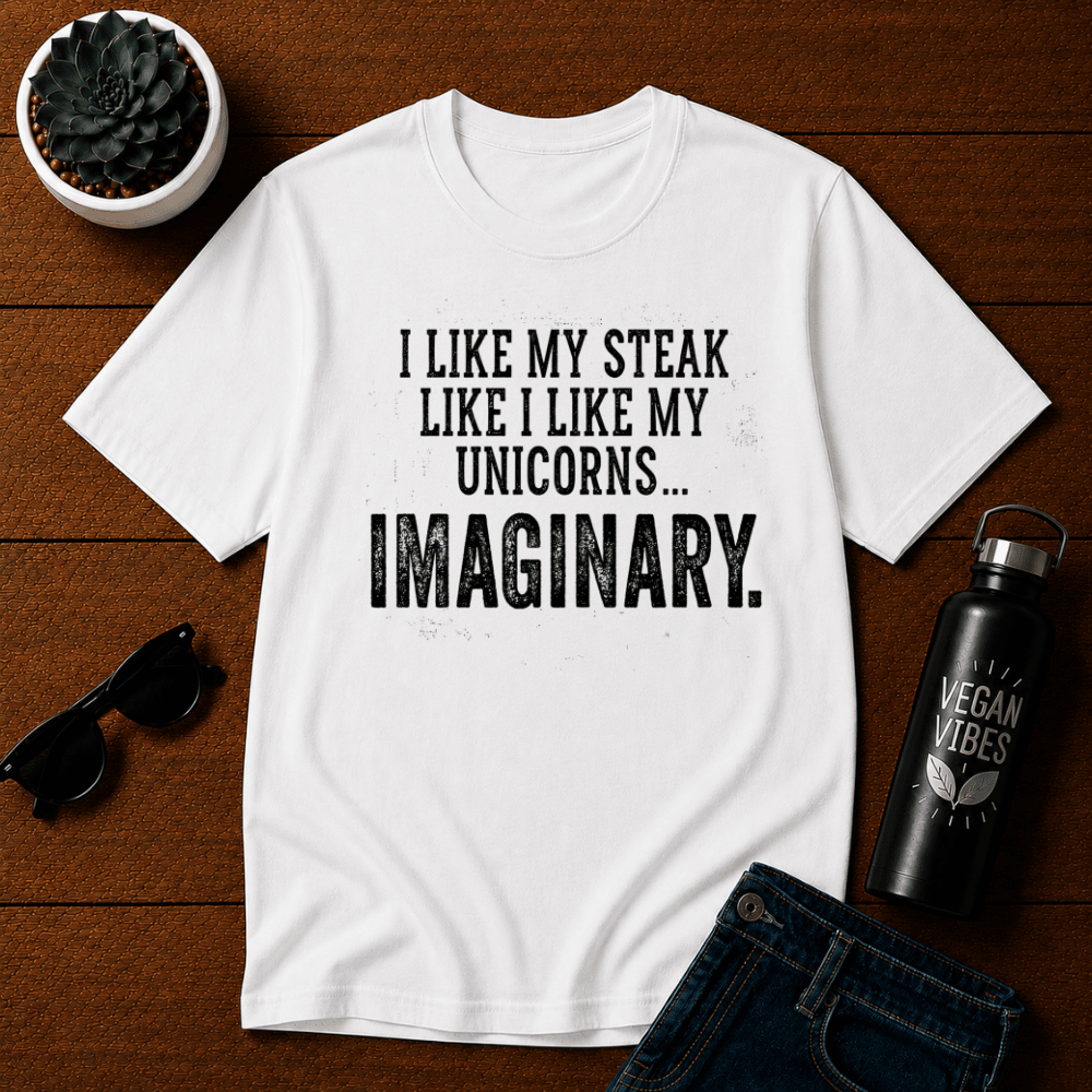 I like My Steak Like I Like My Unicorns T-Shirt