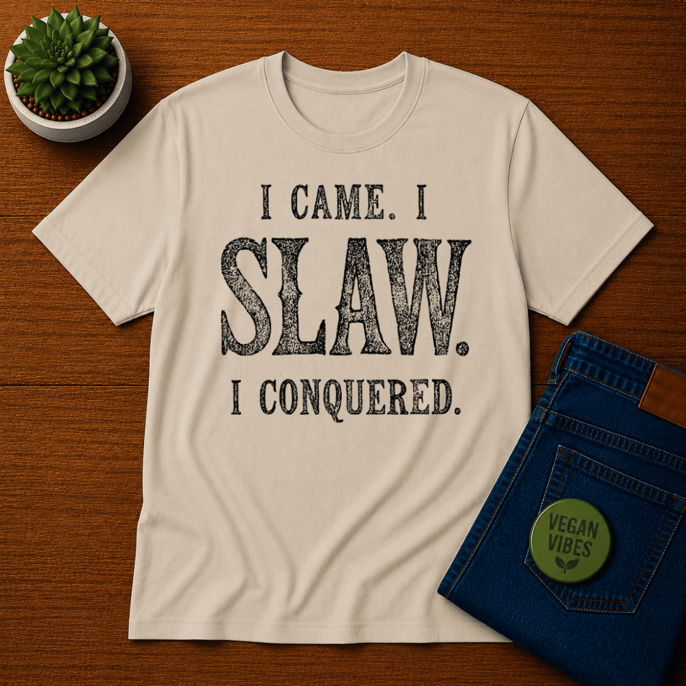I Came, I Slaw, I Conquered T-Shirt