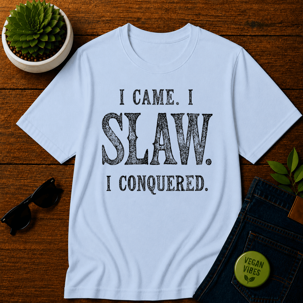 I Came, I Slaw, I Conquered T-Shirt
