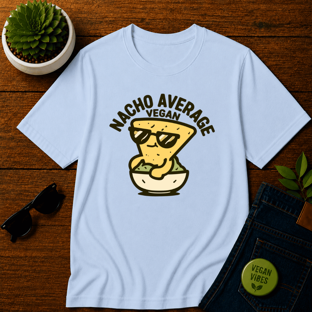 Nacho Average Vegan 4 T-Shirt